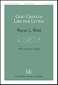 God Created Life for Living SATB choral sheet music cover